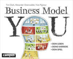 Clark / Osterwalder / Pigneur | Clark, T: Business Model You | Buch | 978-3-593-39725-2 | sack.de