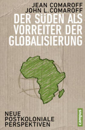 Comaroff | Der Süden als Vorreiter der Globalisierung | Buch | 978-3-593-39751-1 | sack.de