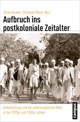 Kunkel / Meyer | Aufbruch ins postkoloniale Zeitalter | Buch | 978-3-593-39760-3 | sack.de
