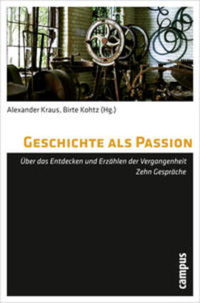 Kraus / Kohtz | Geschichte als Passion | Buch | 978-3-593-39789-4 | sack.de