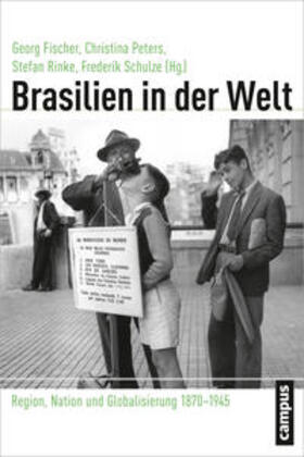 Fischer / Peters / Rinke | Brasilien in der Welt | Buch | 978-3-593-39815-0 | sack.de