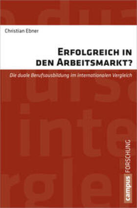 Ebner | Erfolgreich in den Arbeitsmarkt? | Buch | 978-3-593-39875-4 | sack.de