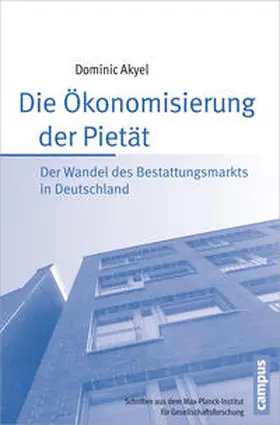 Akyel |  Die Ökonomisierung der Pietät | Buch |  Sack Fachmedien
