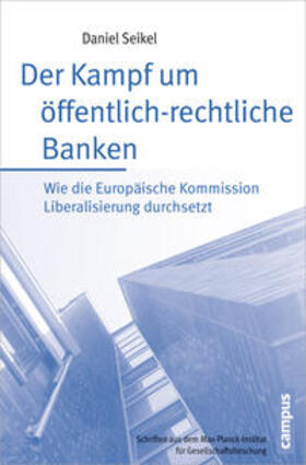 Seikel | Der Kampf um öffentlich-rechtliche Banken | Buch | 978-3-593-39879-2 | sack.de
