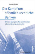 Seikel |  Der Kampf um öffentlich-rechtliche Banken | Buch |  Sack Fachmedien