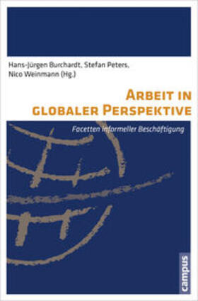 Burchardt / Peters / Weinmann | Arbeit in globaler Perspektive | Buch | 978-3-593-39964-5 | sack.de