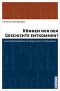 Schmidt |  Können wir der Geschichte entkommen? | Buch |  Sack Fachmedien