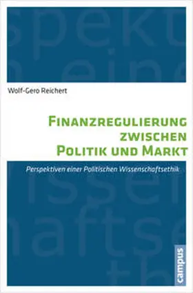 Reichert |  Finanzregulierung zwischen Politik und Markt | Buch |  Sack Fachmedien
