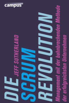 Sutherland | Die Scrum-Revolution | Buch | 978-3-593-39992-8 | sack.de