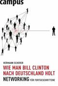 Scherer |  Wie man Bill Clinton nach Deutschland holt | eBook | Sack Fachmedien