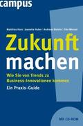 Horx / Huber / Steinle |  Zukunft machen | eBook | Sack Fachmedien