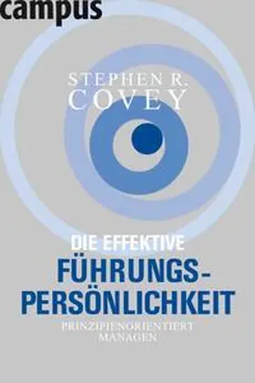 Covey |  Die effektive Führungspersönlichkeit | eBook | Sack Fachmedien