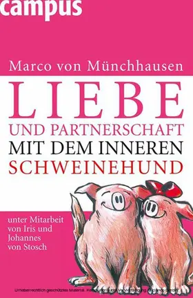 Münchhausen / von Stosch |  Liebe und Partnerschaft mit dem inneren Schweinehund | eBook | Sack Fachmedien