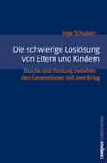 Schubert |  Die schwierige Loslösung von Eltern und Kindern | eBook | Sack Fachmedien