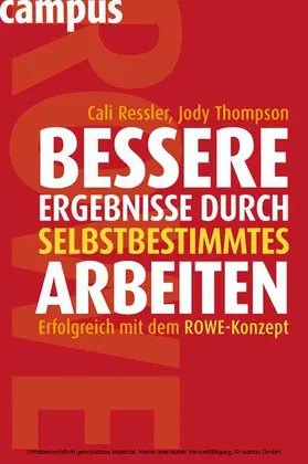 Ressler / Thompson |  Bessere Ergebnisse durch selbstbestimmtes Arbeiten | eBook | Sack Fachmedien
