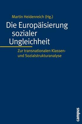 Heidenreich | Die Europäisierung sozialer Ungleichheit | E-Book | sack.de