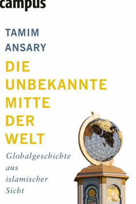 Ansary | Die unbekannte Mitte der Welt | E-Book | sack.de