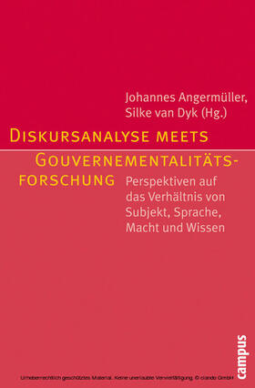 Angermüller / Dyk / Bröckling |  Diskursanalyse meets Gouvernementalitätsforschung | eBook | Sack Fachmedien