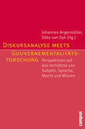 Angermüller / van Dyk / Bröckling |  Diskursanalyse meets Gouvernementalitätsforschung | eBook | Sack Fachmedien