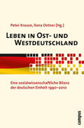 Krause / Ostner |  Leben in Ost- und Westdeutschland | eBook | Sack Fachmedien