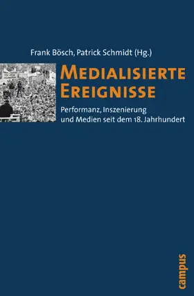 Bösch / Schmidt / Fahlenbach |  Medialisierte Ereignisse | eBook | Sack Fachmedien