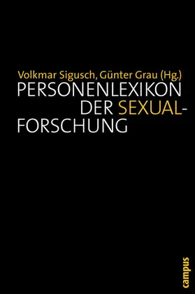 Sigusch / Grau |  Personenlexikon der Sexualforschung | eBook | Sack Fachmedien