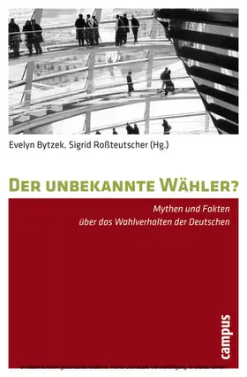 Bytzek / Roßteutscher |  Der unbekannte Wähler? | eBook | Sack Fachmedien