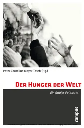 Mayer-Tasch |  Der Hunger der Welt | eBook | Sack Fachmedien