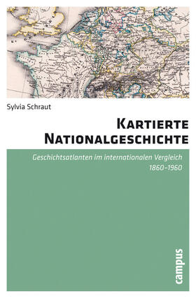 Schraut |  Kartierte Nationalgeschichte | eBook | Sack Fachmedien