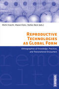 Knecht / Klotz / Beck |  Reproductive Technologies as Global Form | eBook | Sack Fachmedien