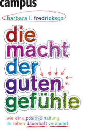 Fredrickson |  Die Macht der guten Gefühle | eBook | Sack Fachmedien