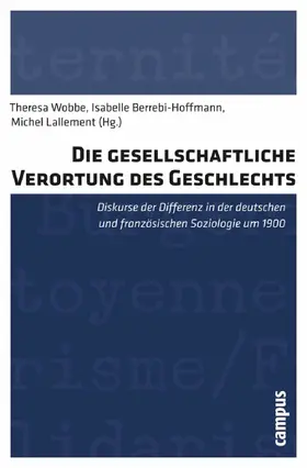 Wobbe / Berrebi-Hoffmann / Lallement |  Die gesellschaftliche Verortung des Geschlechts | eBook | Sack Fachmedien