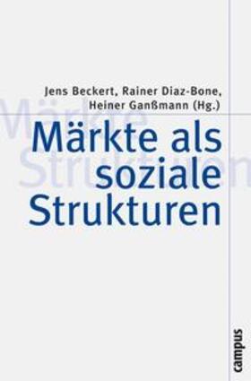 Beckert / Diaz-Bone / Ganßmann | Märkte als soziale Strukturen | E-Book | sack.de