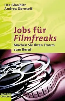 Glaubitz / Dornseif |  Jobs für Filmfreaks | eBook | Sack Fachmedien