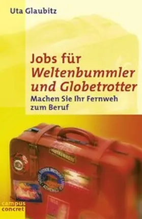 Glaubitz |  Jobs für Weltenbummler und Globetrotter | eBook | Sack Fachmedien