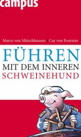 Münchhausen / Fournier |  Führen mit dem inneren Schweinehund | eBook | Sack Fachmedien