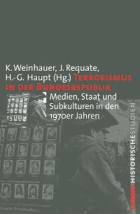 Weinhauer / Requate / Haupt | Terrorismus in der Bundesrepublik | E-Book | sack.de