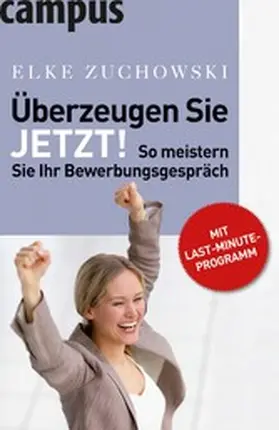 Zuchowski |  Überzeugen Sie. Jetzt! | eBook | Sack Fachmedien