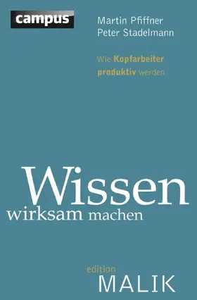 Pfiffner / Stadelmann |  Wissen wirksam machen | eBook | Sack Fachmedien