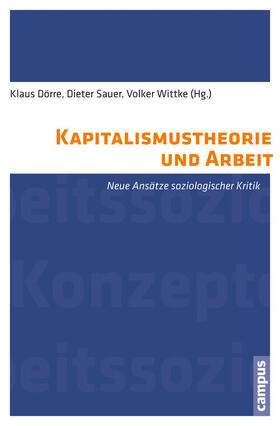 Dörre / Sauer / Wittke | Kapitalismustheorie und Arbeit | E-Book | sack.de
