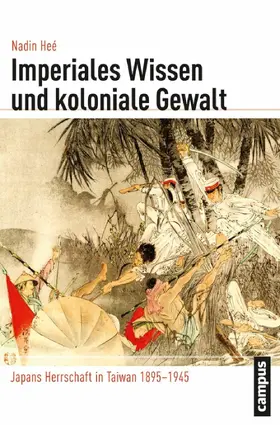 Heé | Imperiales Wissen und koloniale Gewalt | E-Book | www.sack.de