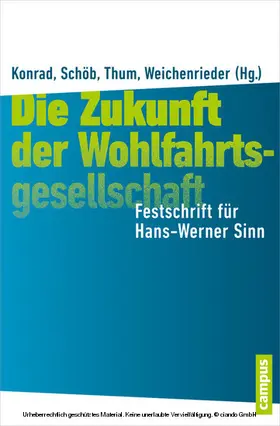 Konrad / Schöb / Thum |  Die Zukunft der Wohlfahrtsgesellschaft | eBook | Sack Fachmedien