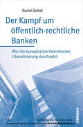 Seikel |  Der Kampf um öffentlich-rechtliche Banken | eBook | Sack Fachmedien