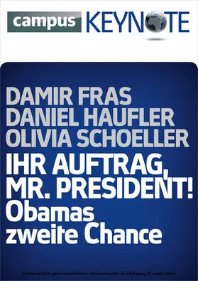 Haufler / Schoeller / Fras |  Ihr Auftrag, Mr. President! Obamas zweite Chance | eBook | Sack Fachmedien