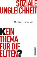 Hartmann |  Soziale Ungleichheit - Kein Thema für die Eliten? | eBook | Sack Fachmedien
