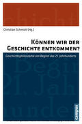 Schmidt |  Können wir der Geschichte entkommen? | eBook | Sack Fachmedien