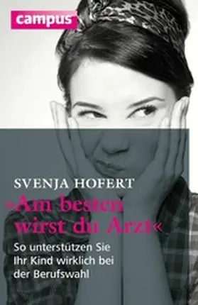 Hofert | "Am besten wirst du Arzt" | E-Book | www.sack.de