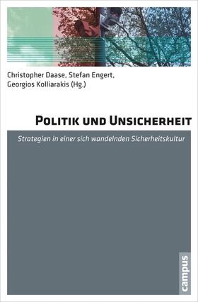 Daase / Engert / Kolliarakis |  Politik und Unsicherheit | eBook | Sack Fachmedien