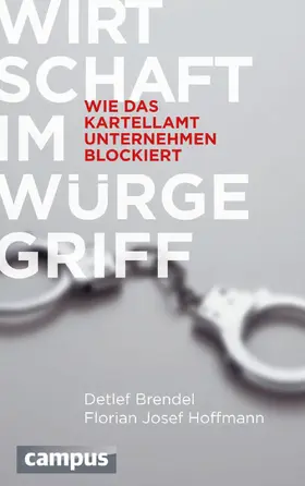 Brendel / Hoffmann |  Wirtschaft im Würgegriff | eBook | Sack Fachmedien