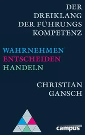 Gansch | Der Dreiklang der Führungskompetenz | E-Book | www.sack.de